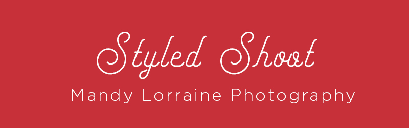 Styled Shoot | Mandy Lorraine Photography | Casablanca Bridal